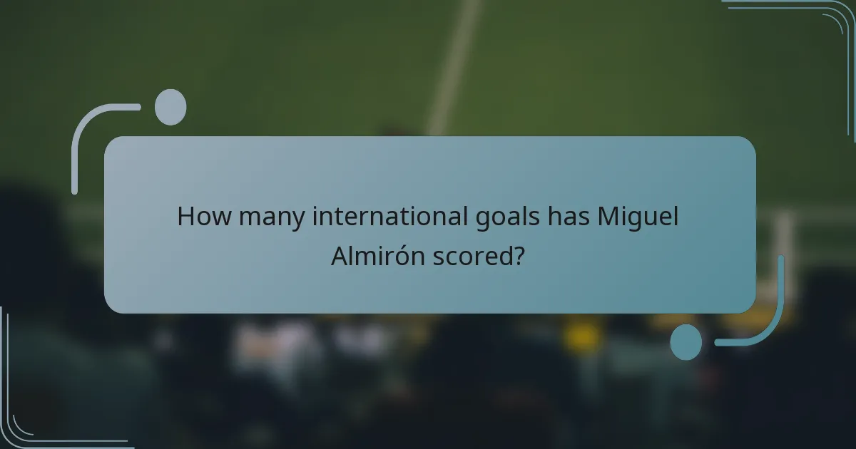 How many international goals has Miguel Almirón scored?