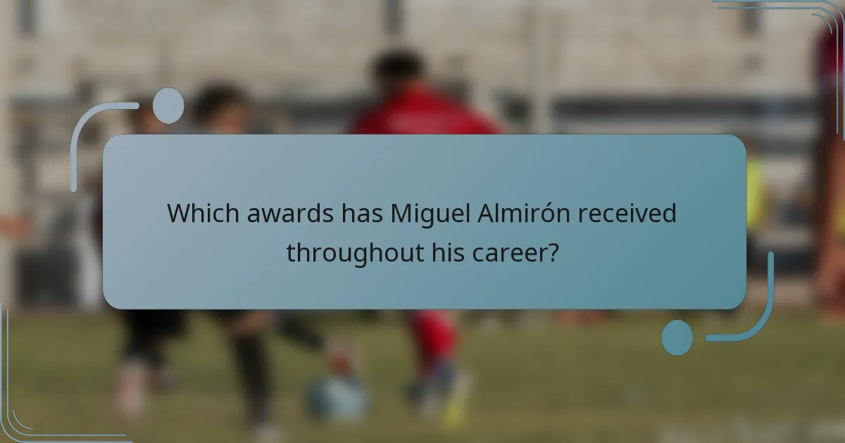 Which awards has Miguel Almirón received throughout his career?