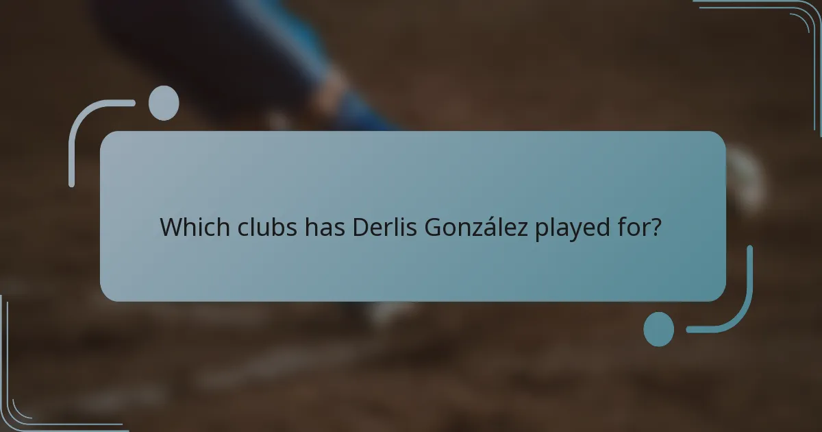 Which clubs has Derlis González played for?